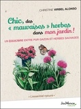 Christine Virbel-Alonso - Chic, des "mauvaises" herbes dans mon jardin ! - Un équilibre entre gazon et herbes sauvages.