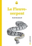 Bodil Bredsdorff - Le Fleuve-serpent.