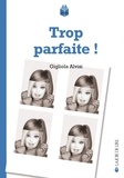 Gigliola Alvisi - Trop parfaite !.