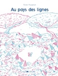 Victor Hussenot - Au pays des lignes.