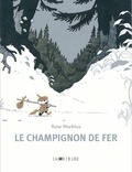 Rune Markhus - Le champignon de fer.