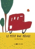 Hsu Kung Liu - Le petit bus rouge.