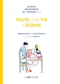 Sylvie Neeman et  Albertine - Toute une vie à écrire - Corinna Bille par Sylvie Neeman.