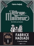 Fabrice Hadjadj et Tom Tirabosco - L'attrape-malheur Tome 2 : Des forêts aux foreuses.