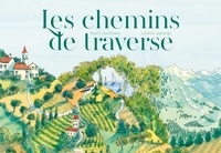 Maylis Daufresne et Juliette Lagrange - Les chemins de traverse.