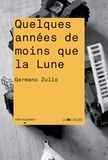 Germano Zullo - Quelques années de moins que la lune.