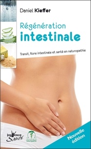 Daniel Kieffer - Régénération intestinale - Transit, flore intestinale et santé en naturopathie.