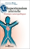 Christian Brun - L'hypertension artérielle - Stratégies naturopathiques.