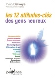 Yvon Delvoye - Les 12 attitudes-clés des gens heureux.