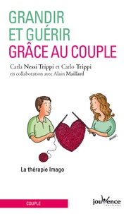 Carla Nessi Trippi et Carlo Trippi - Grandir et guérir grâce au couple - La thérapie Imago.