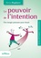 Slavica Bogdanov - Le pouvoir de l'intention - Une énergie puissante pour réussir.