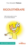 Yves-Alexandre Thalmann - Rigolothérapie - Aller mieux grâce au rire et à la bonne humeur.