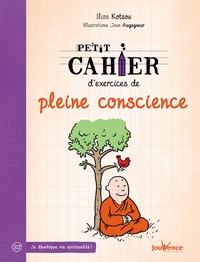 Ilios Kotsou - Petit cahier d'exercices de pleine conscience.