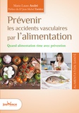 Marie-Laure André - Prévenir les accidents vasculaires par l'alimentation - Quand alimentation rime avec prévention.
