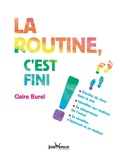 Claire Burel - La routine, c'est fini !.