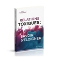 Gary Thomas - Relations toxiques - Savoir s'éloigner.