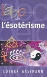 Lothar Gassmann - L'abc de l'ésotérisme.