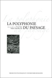 Yvan Droz et Valérie Miéville-Ott - La polyphonie du paysage.