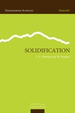 Jonathan A. Dantzig et Michel Rappaz - Materials  : Solidification.