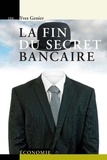 Yves Genier - La fin du secret bancaire.