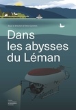Ulrich Lemmin - Dans les abysses du Léman.