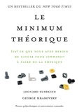 Leonard Susskind et George Hrabovsky - Le minimum théorique - Tout ce que vous avez besoin de savoir pour commencer à faire de la physique.
