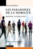 Vincent Kaufmann - Les paradoxes de la mobilité - Bouger, s'enraciner.