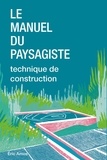 Eric Amos - Le manuel du paysagiste - Technique de construction.