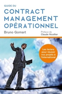 Bruno Gomart - Guide du contract management opérationnel.