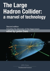 Lyndon Evans - The Large Hadron Collider: a marvel of technology.