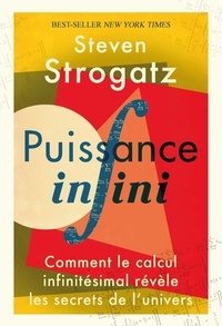 Steven Strogatz - Puissance infini - Comment le calcul infinitésimal révèle les secrets de l'univers.