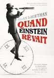 Alan Lightman - Quand Einstein rêvait.