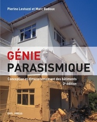 Pierino Lestuzzi et Marc Badoux - Génie parasismique - Conception et dimensionnement des bâtiments.