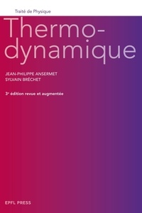 Jean-Philippe Ansermet et Sylvain Bréchet - Thermodynamique.