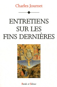 Charles Journet - Entretiens sur les fins dernières.