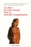 Joseph-Marie Verlinde et Gilles De christen - La place de saint Joseph dans la nouvelle évangélisation - Actes du colloque 19-20 mars 2011.