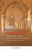 Benoît XVI - Une nouvelle culture pour un nouvel humanisme - Les grands discours de Benoît XVI.