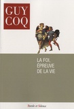 Guy Coq - La foi, épreuve de la vie.