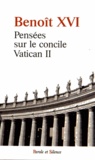  Benoît XVI - Pensées sur le concile Vatican II.