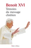  Benoît XVI - Témoins du message chrétien.