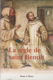 Marie-Pascal Dickson - La règle de saint Benoît.