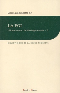 Michel Labourdette - "Grand cours" de théologie morale - Tome 8, La foi.