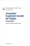  Académie Catholique de France - Actualiser la pensée sociale de l'Eglise - Propositions.