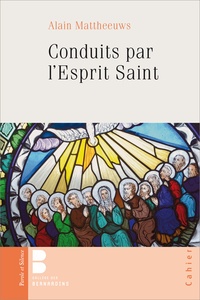 Alain Mattheeuws - Conduits par l'Esprit Saint.