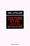 Joël Letellier - Culture et foi : un art de vivre au sein de la société - Réflexions sur le phénomène monastique, sur la formation et la transmission du savoir et des choses de la vie.