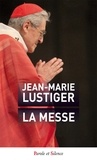 Jean-Marie Lustiger - La messe.
