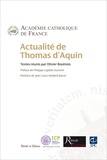  Académie Catholique de France et Olivier Boulnois - Actualité de Thomas d'Aquin.