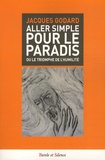 Jacques Godard - Aller simple pour le paradis - Ou le triomphe de l'humilité.