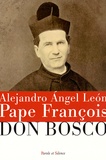  Pape François et Angel Leon - Pape François et Don Bosco.