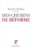 Antonio Spadaro et Cesare Giraudo - Des chemins de réforme.
